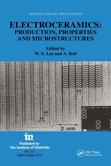 William E. Lee, A. Bell - Electroceramics - Production, properties and microstructures, Inbunden
