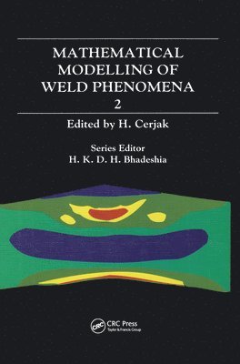 H. Cerjak - Mathematical Modelling of Weld Phenomena: No. 2, Inbunden