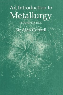 An Introduction to Metallurgy, Second Edition 1
