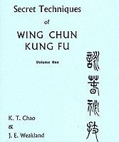 bokomslag Secret Techniques of Wing Chun Kung Fu Volume 1
