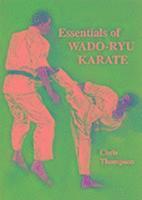 bokomslag Essentials Of Wado Ryu Karate