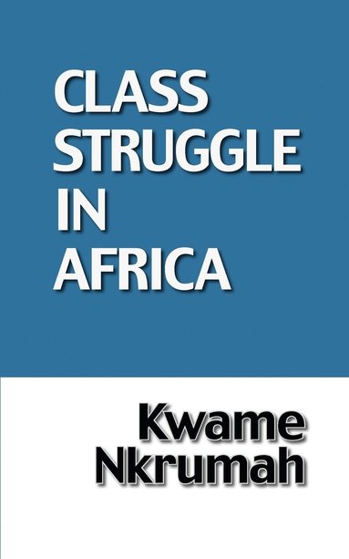 bokomslag The Class Struggle in Africa