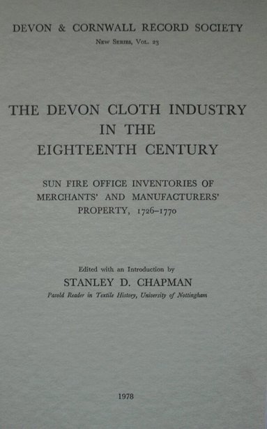 Stanley D. Chapman - Devon Cloth Industry in the 18th Century, Häftad