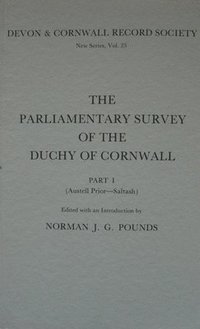 bokomslag The Parliamentary Survey of the Duchy of Cornwall, Part I