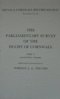 The Parliamentary Survey of the Duchy of Cornwall, Part I 1