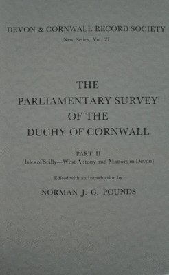 bokomslag The Parliamentary Survey of the Duchy of Cornwall, Part II