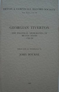 bokomslag Georgian Tiverton, The Political Memoranda of Beavis Wood 1768-98