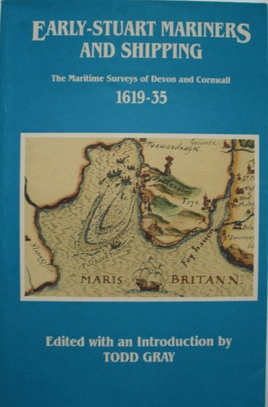 Todd Gray - Early-Stuart Mariners and Shipping, Häftad
