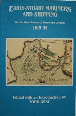Todd Gray - Early-Stuart Mariners and Shipping, Häftad