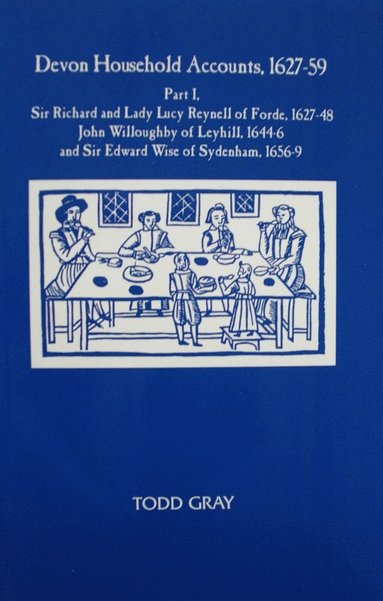 bokomslag Devon Household Accounts, 1627-59, Part I