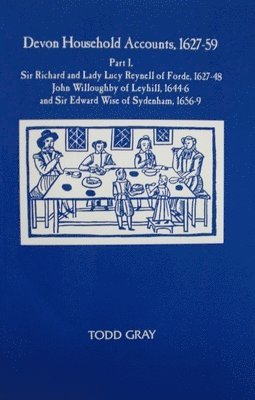 Devon Household Accounts, 1627-59, Part I 1