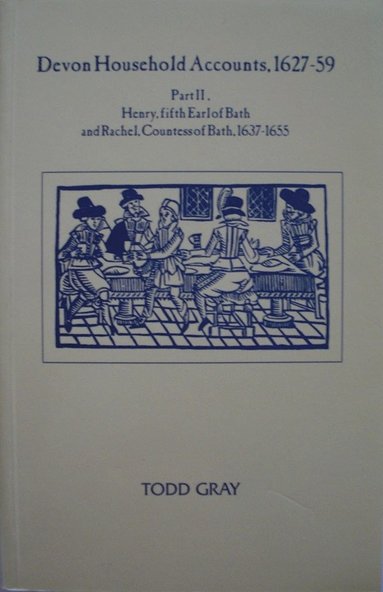 bokomslag Devon Household Accounts 1627-59, Part II