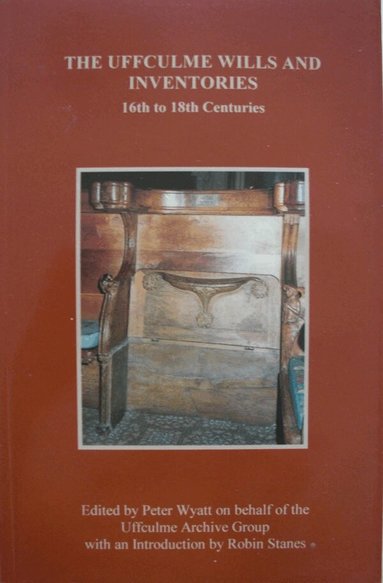 Peter Wyatt - Uffculme Wills and Inventories, 16th to 18th Centuries, Häftad