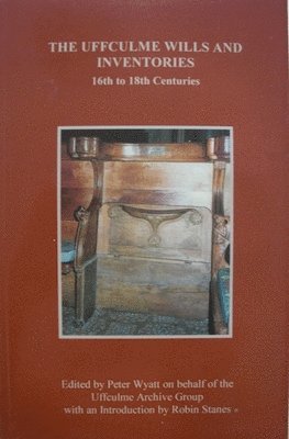 The Uffculme Wills and Inventories, 16th to 18th Centuries 1