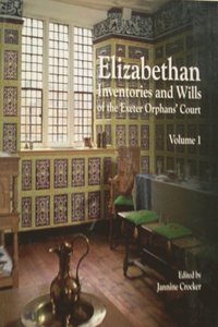 bokomslag Elizabethan Inventories and Wills of the Exeter OrphansÆ Court, Vol. 1