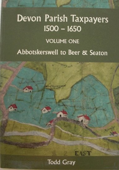 Todd Gray - Devon Parish Taxpayers, 1500-1650: Volume One, Häftad