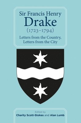 Charity Scott-Stokes, Alan Lumb - Sir Francis Henry Drake (1723-1794), Häftad