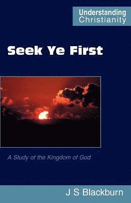 Seek Ye First 1