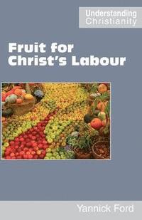 bokomslag Fruit for Christ's Labour