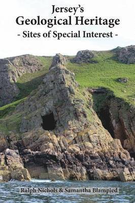 Ralph Nichols, Samantha Blampied - Jersey's Geological Heritage, Häftad