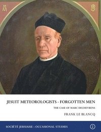 bokomslag Jesuit Meteorologists: Forgotten Men
