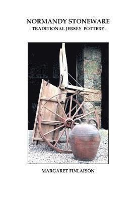 Margaret Finlaison - Normandy Stoneware, Häftad