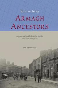 bokomslag Researching Ancestors in Co.Armagh