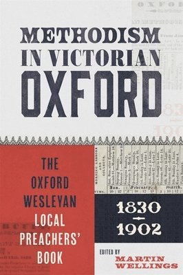 Martin Wellings - Wellings, M: Methodism in Victorian Oxford, Inbunden