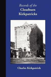 bokomslag Records of the Closeburn Kirkpatricks
