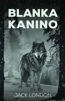 Jack London - Blanka Kanino, Häftad. Tillgänglighet: Lägg i varukorg
