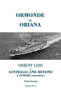 bokomslag Ormonde to Oriana: Orient Line to Australia and Beyond