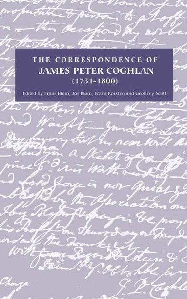 Frans Blom, Jos Blom, Frans Korsten - Correspondence of James Peter Coghlan (1731-1800), Inbunden