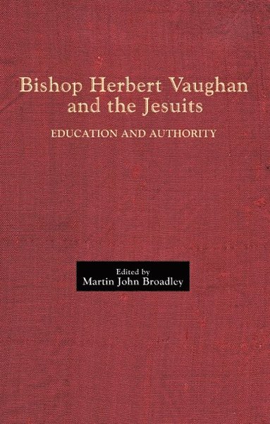 bokomslag Bishop Herbert Vaughan and the Jesuits