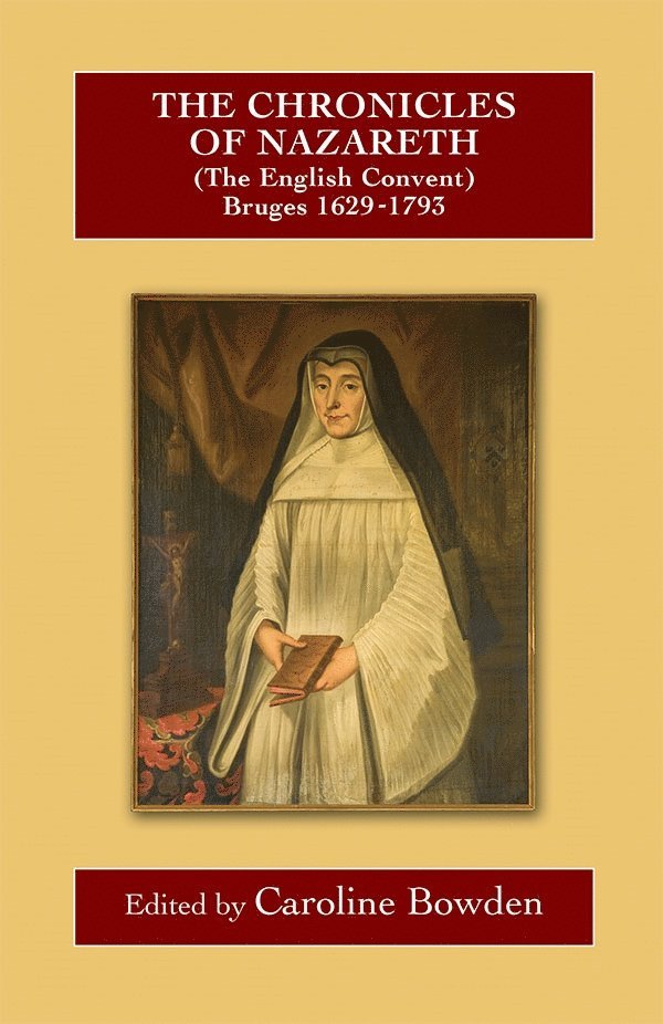 Chronicles of Nazareth (The English Convent), Bruges: 1629-1793