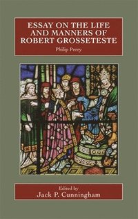 bokomslag Essay on the Life and Manners of Robert Grosseteste