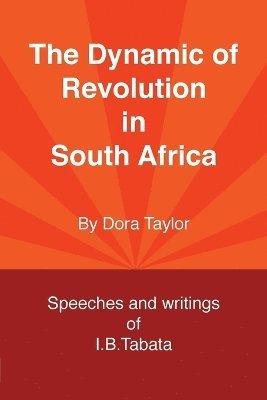 Dora Taylor - Dynamic of Revolution in South Africa, Häftad