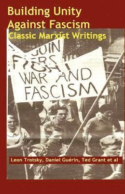 Leon Trotsky, Daniel Guerin, Ted Grant, Daniel Guérin - Building Unity Against Fascism, Häftad