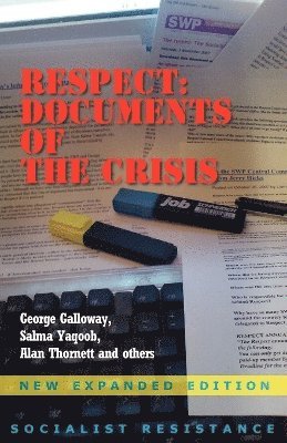 George Galloway, Salma Yaqoob, Alan Thornett - Respect, Häftad