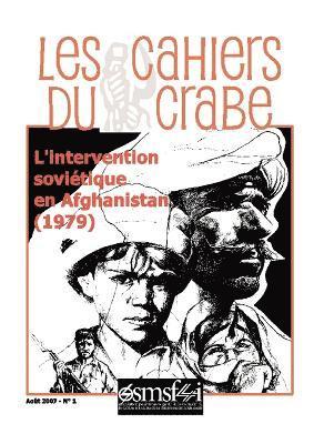 bokomslag L'intervention Sovietique En Afghanistan (1979) - Les Cahiers Du Crabe