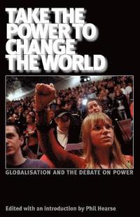 bokomslag Take the Power to Change the World