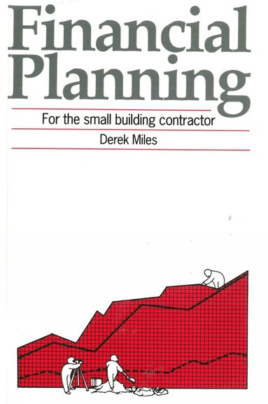 bokomslag Financial Planning for the Small Building Contractor