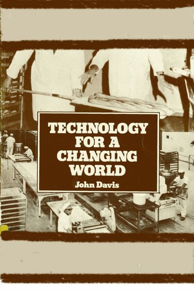 John Davis, Roger England - Technology for a Changing World, Häftad