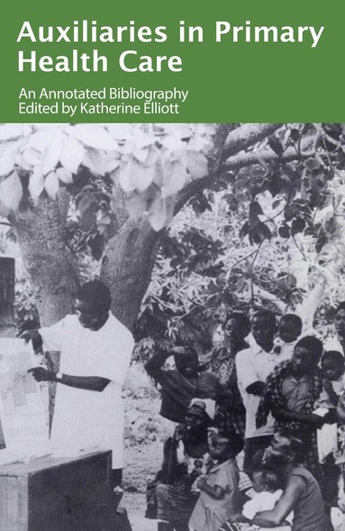 K. Elliott, K. Elliott - Auxiliaries in Primary Health Care, Häftad