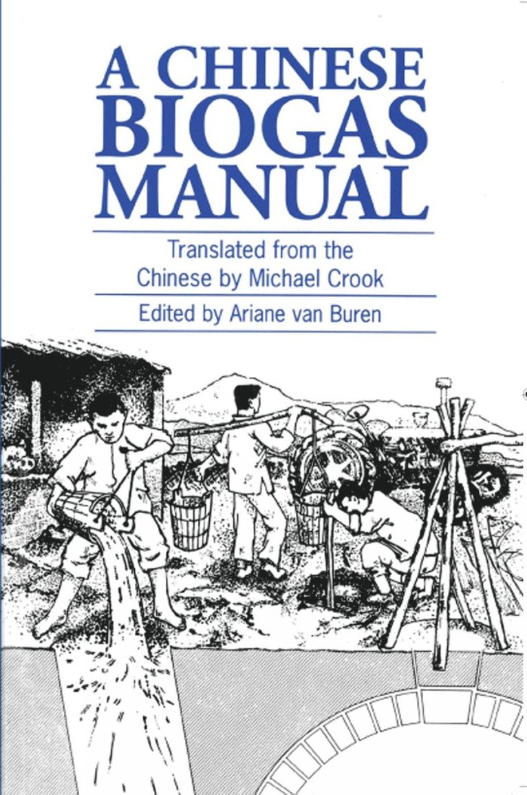 Ariane van Buren, Ariane (Colombia University) van Buren, Ariane Van Buren, Ariane van Buren - Chinese Biogas Manual, Häftad