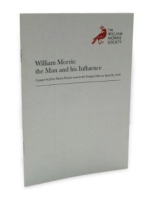 William Morris: The Man and His Influence