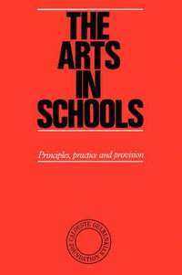 bokomslag The Arts in Schools