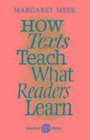 bokomslag How Texts Teach What Readers Learn