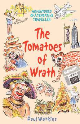 Paul Watkins - Tomatoes of Wrath, Häftad