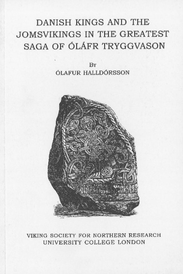 Danish Kings & the Jomsvikings in the Greatest Saga of Olafr Tryggvason