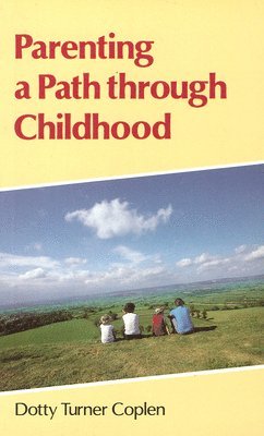 bokomslag Parenting a Path Through Childhood